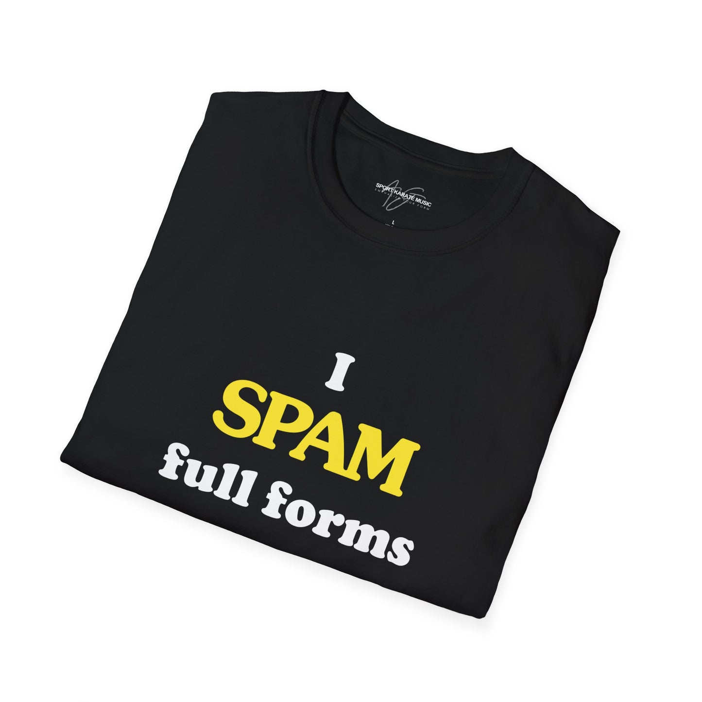 Black "I SPAM full forms" T-Shirt